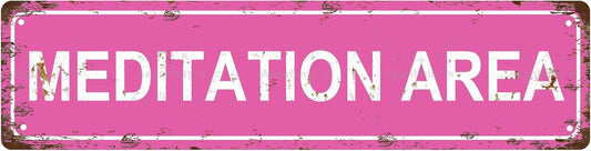 MEDITATION AREA Non-Embossed Vintage Metal Tin Street Sign Bar Cafe Garage Cave Home Room Wall Bathroom Farmhouse Garden Porch Patio Decor, 16 x 4 Inch