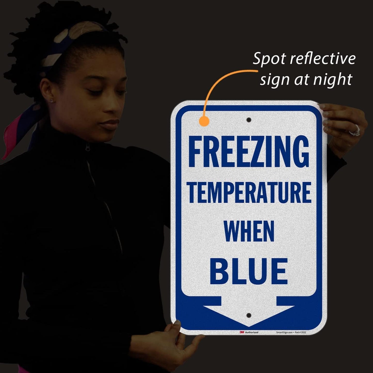 SmartSign Freezing Temperature When Blue Sign with Arrow - 18 x 12 inch, 63 mil Aluminum, 3M Laminated Engineer Grade Reflective Material, Blue and White, Made in USA