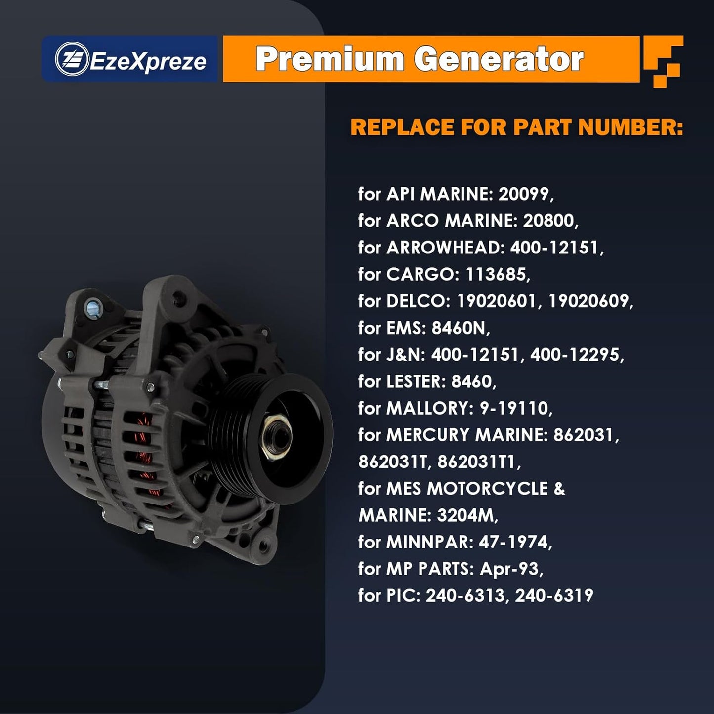 Ezexpreze 8460 New Alternator for Mercruiser Model 350 Mag MPI, 4.3L EFI, 454 Mag Bravo MPI, 5.7L Ski, 7.4L MIE, MX 6.2L 20099, 400-12151, Apr-93, 862031, 113685