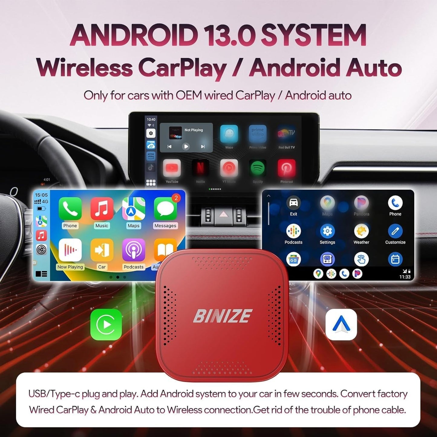 Binize Wireless CarPlay Android AUTO Multimedia Video Box 4G Cellular,4GB+64GB,8Core,Android 13 Built-in Navigation Support SIM&TF Card Bluetooth Support Car with OEM Wired CarPlay
