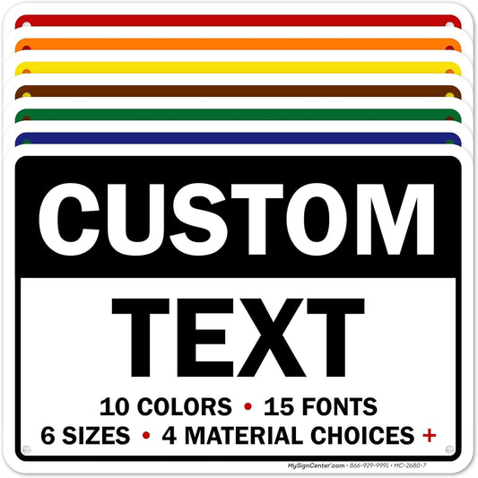 Custom Sign, Custom Sign for Business, Indoor/Outdoor use. 7x10 Inches, Rust Free .040 Aluminum, Fade Resistant, Made in USA by My Sign Center (Header)