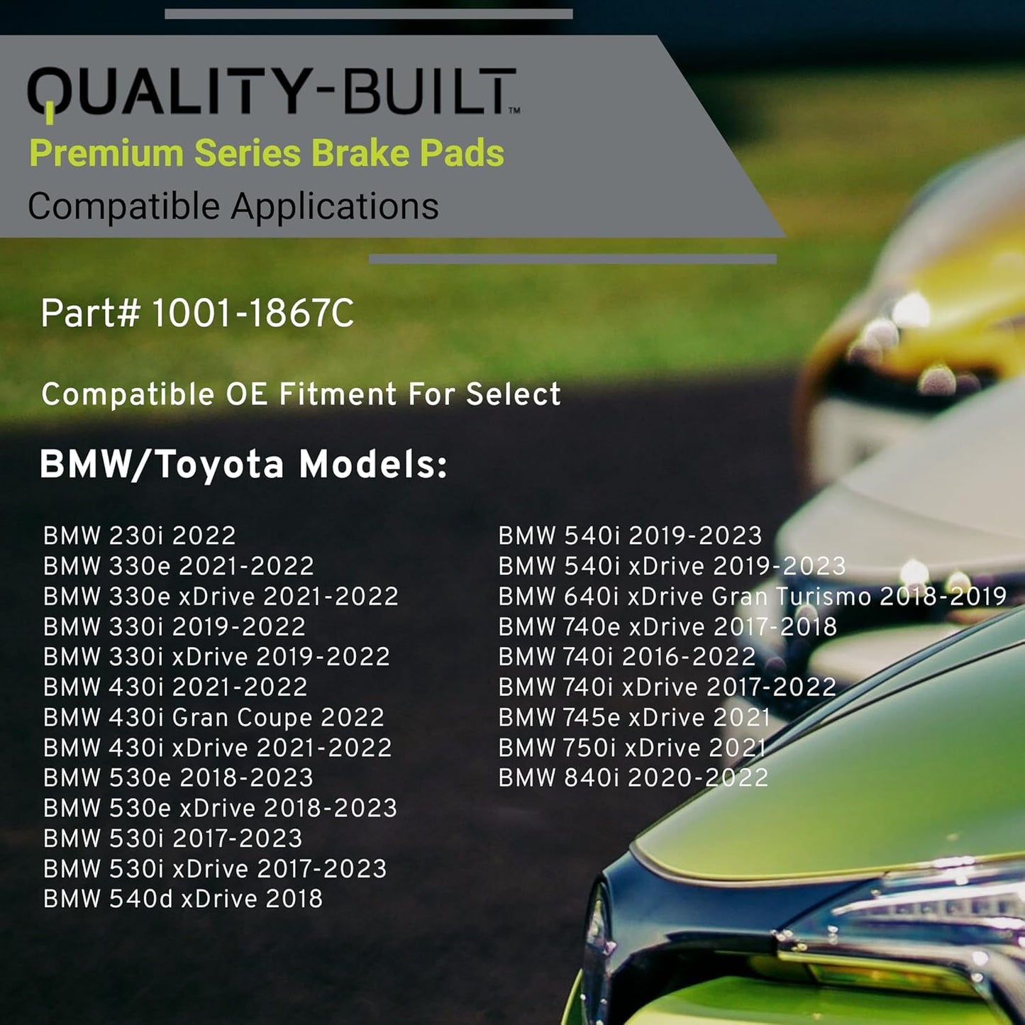 Premium Ceramic Front Brake Pads (1001-1867C) Compatible with 2016-2024 BMW/Toyota (230i/330i/430i/530e/530i540i/740i/840i/GR Supra/i4/iX/M240i/M340i/M440i/X3/X4/X5/X7/Z4 & More)